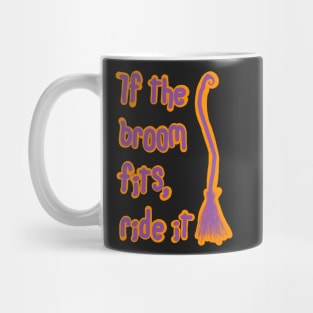 If the broom fits ride it Mug